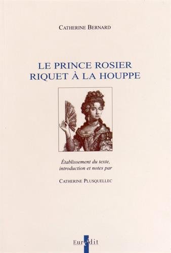 9782848301617: Le Prince rosier ; Riquet  la houppe
