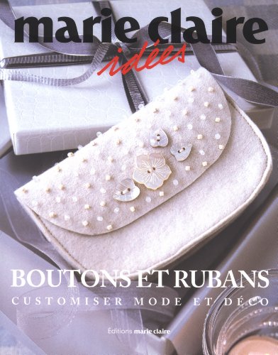 Stock image for Boutons et rubans: Customiser mode et d co for sale by WorldofBooks