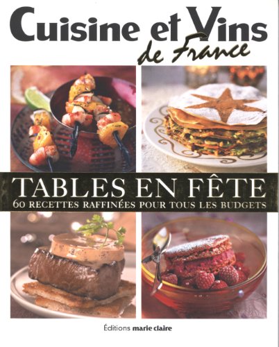 Stock image for Tables en fte: 60 Recettes raffines pour tous les budgets for sale by Ammareal