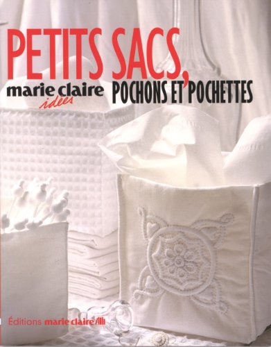 Beispielbild fr Petits sacs, pochons et pochettes zum Verkauf von WorldofBooks