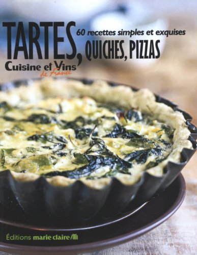 Stock image for Tartes, quiches, pizzas: 60 Recettes simples et exquises for sale by AwesomeBooks