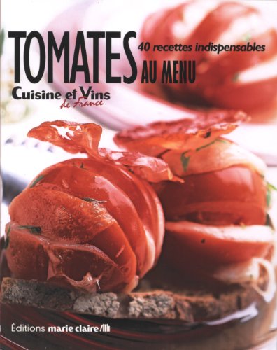 Beispielbild fr Tomates au menu zum Verkauf von Chapitre.com : livres et presse ancienne