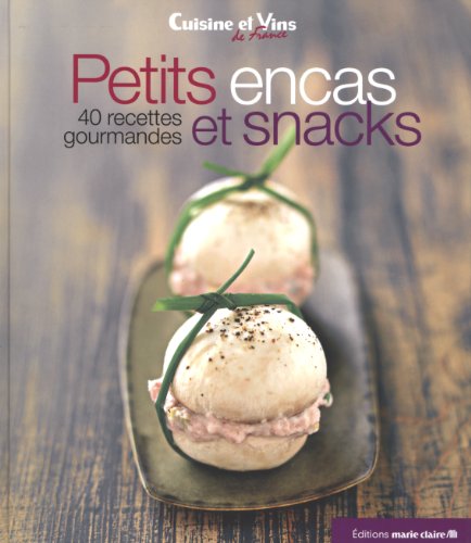 9782848312095: Petits encas et snacks: 40 recettes gourmandes