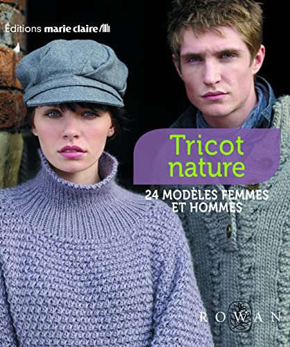 Tricot nature: 24 modeles femmes et hommes (9782848312187) by Unknown Author