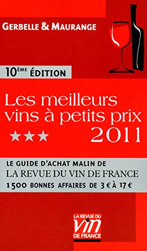 Stock image for LES MEILLEURS VINS A PETITS PRIX 2011 for sale by Ammareal