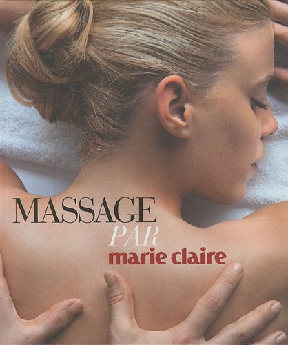 Beispielbild fr Massage par Marie Claire zum Verkauf von Ammareal