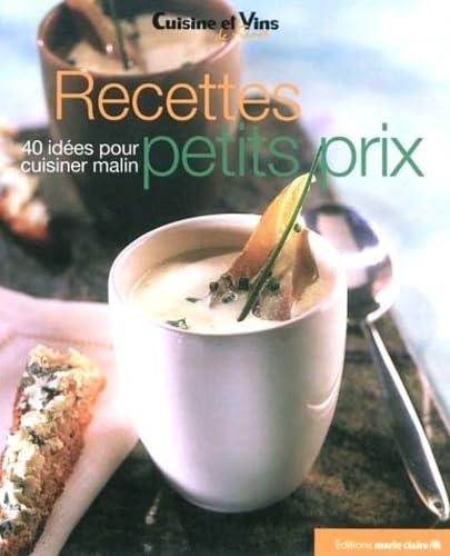 Beispielbild fr Recettes petits prix : 40 ides pour cuisiner malin zum Verkauf von Ammareal