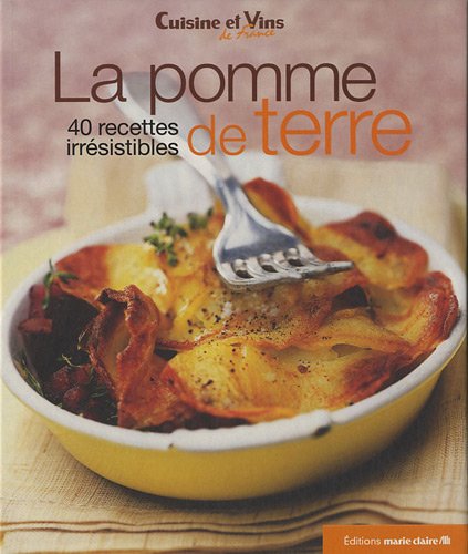 Beispielbild fr La pomme de terre: 40 recettes irrsistibles zum Verkauf von Ammareal
