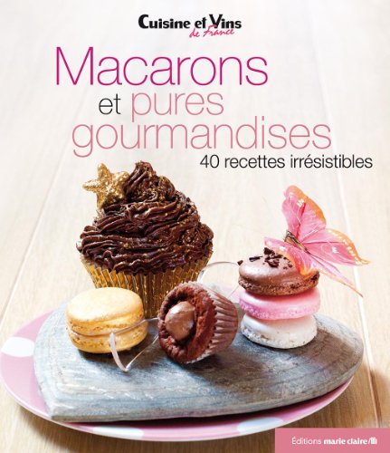 Stock image for Macarons et pures gourmandises for sale by Ammareal