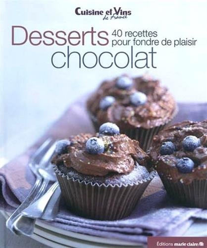 Beispielbild fr Desserts chocolat : 40 recettes pour fondre de plaisir zum Verkauf von Ammareal