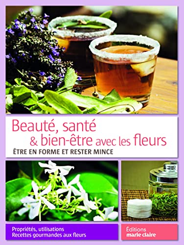 Beispielbild fr Beaut, sant & bien-tre par les fleurs : Etre en forme et rester mince zum Verkauf von medimops