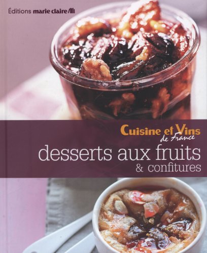 Beispielbild fr Desserts aux fruits & confitures zum Verkauf von Ammareal