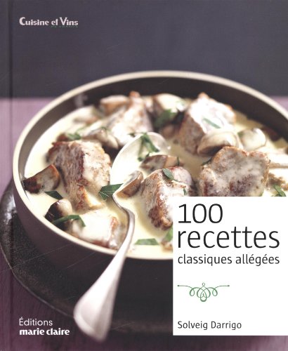 Stock image for 100 recettes classiques allges for sale by Ammareal