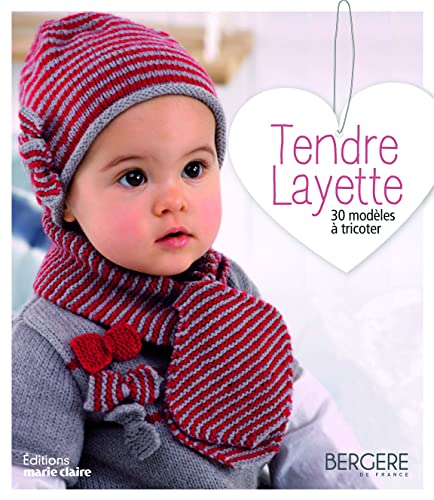 Beispielbild fr Tendre layette : 30 modles  tricoter zum Verkauf von medimops