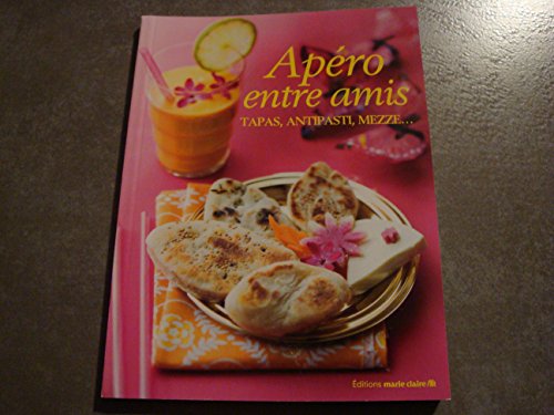 Beispielbild fr Apro entre amis "tapas, antipasti, mezze." zum Verkauf von Ammareal