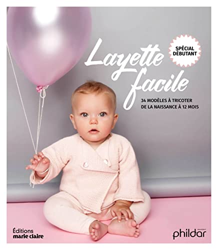 Beispielbild fr Layette facile : Spcial dbutants. 34 modles  tricoter de la naissance  12 mois zum Verkauf von Revaluation Books