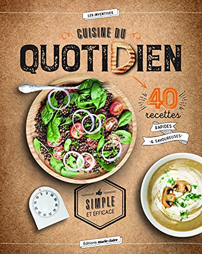 Beispielbild fr Cuisine Du Quotidien : 40 Recettes Rapides & Savoureuses zum Verkauf von RECYCLIVRE