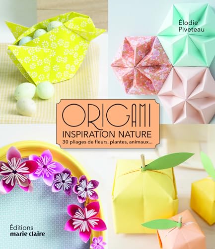 9782848319728: Origami inspiration nature: 30 pliages de fleurs plantes animaux