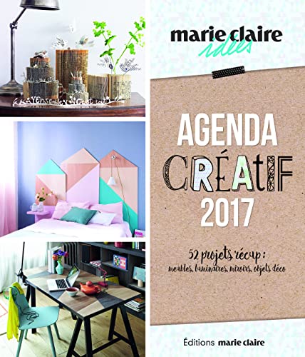 Stock image for Agenda cratif 2017 : 52 projets rcup : meubles, luminaires, miroirs, objets dco for sale by medimops