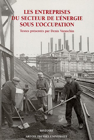 Stock image for Les Entreprises Du Secteur De L'nergie Sous L'occupation for sale by RECYCLIVRE