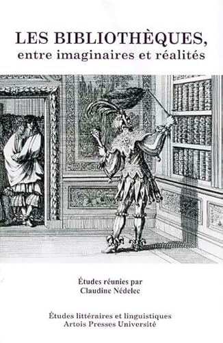 Beispielbild fr Les bibliothques entre imaginaires et ralits zum Verkauf von Ammareal