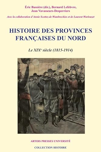 Stock image for HistoiredesprovincesfranaisesduNord : Tome 5, Le XIXe sicle(1815-1914) for sale by Revaluation Books