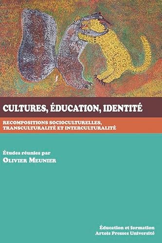 Stock image for Cultures, ducation, identit : Recompositions socioculturelles, transculturalit et interculturalit for sale by medimops