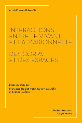 Stock image for Interactions entre le vivant et la marionnette : des corps et des espaces for sale by Ammareal