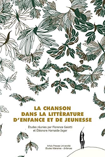Beispielbild fr La Chanson Dans La Littrature D'enfance Et De Jeunesse zum Verkauf von RECYCLIVRE