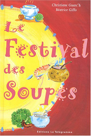 Beispielbild fr Le festival des soupes zum Verkauf von BURISBOOKS