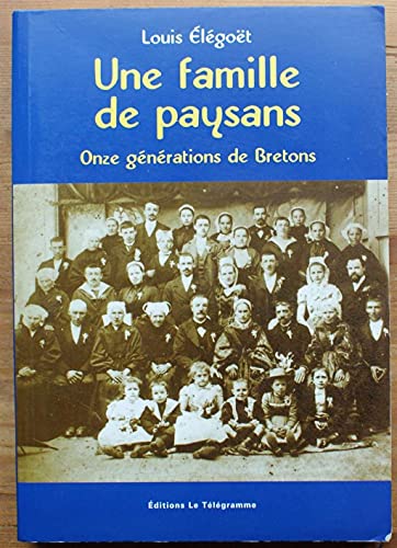 Beispielbild fr Une famille de paysans: Onze gnrations de Bretons zum Verkauf von Ammareal