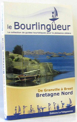 Beispielbild fr Le Bourlingueur, de Granville a Brest Bretagne Nord zum Verkauf von Ammareal