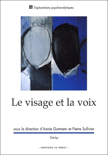 Stock image for Le visage et la voix : Colloque de Cerisy-La-Salle (juillet 2002) for sale by Revaluation Books