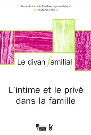 Beispielbild fr Le Divan familial : L'Intime et le Priv dans la famille zum Verkauf von Ammareal