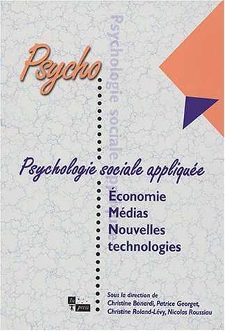 Stock image for Psychologie sociale applique : conomie, mdias et nouvelles technologies for sale by Ammareal