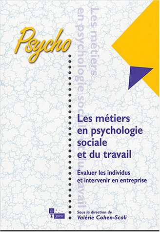 9782848350349: Les mtiers en psychologie sociale et du travail: Evaluer les individus et intervenir en entreprise