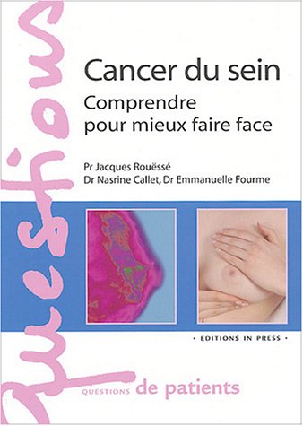 Stock image for Cancer du sein : Comprendre pour mieux faire face for sale by medimops