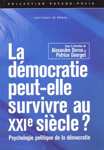 Imagen de archivo de La dmocratie peut-elle survivre au XXIe sicle? : Psychologie politique de la dmocratie a la venta por Ammareal