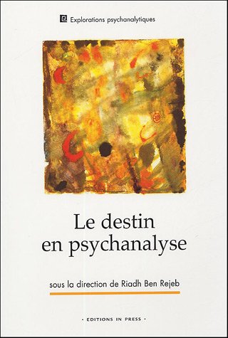 Beispielbild fr Le destin en psychanalyse zum Verkauf von EPICERIE CULTURELLE