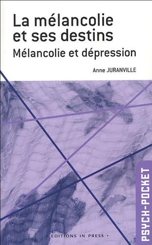 

La mélancolie et ses destins : Mélancolie et dépression
