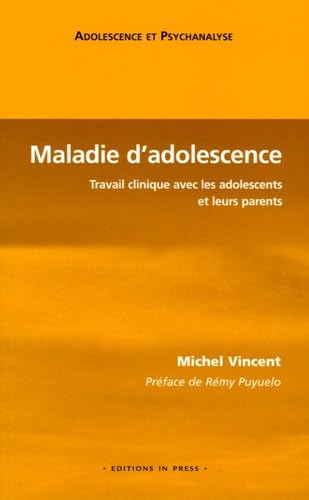 Stock image for Maladie d'adolescence: Travail clinique avec les adolescents et leurs parents for sale by Ammareal