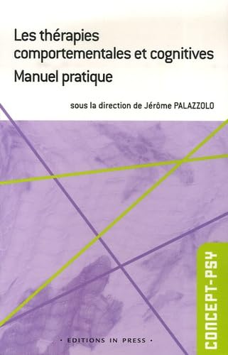 Beispielbild fr Les thrapies comportementales et cognitives: Manuel pratique zum Verkauf von EPICERIE CULTURELLE