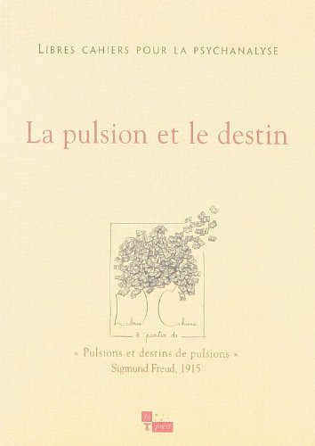 Stock image for Libres cahiers pour la psychanalyse N15 - La pulsion et le destin for sale by Ammareal