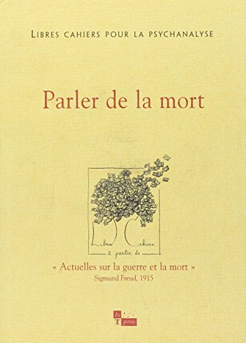 Beispielbild fr Libres cahiers pour la psychanalyse N16. Parler de la mort ? zum Verkauf von Librairie Th  la page