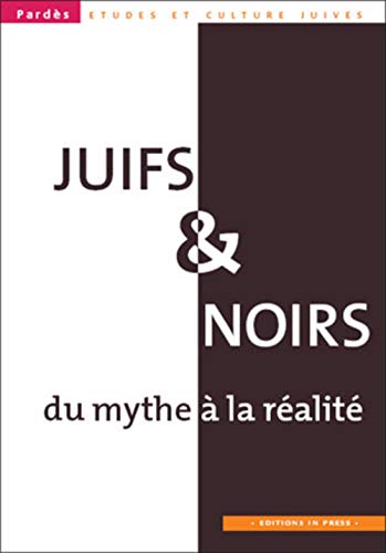 Stock image for Pards, N 44 : Juifs et Noirs : Du mythe  la ralit for sale by Revaluation Books