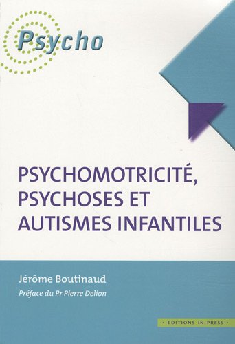 Stock image for Psychomotricit, psychoses et autismes infantiles for sale by e-Libraire