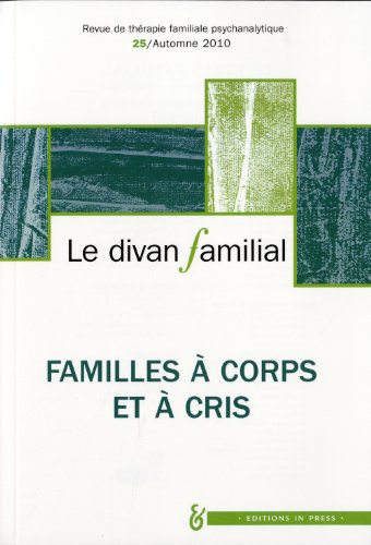 Beispielbild fr Le divan familial N25. La famille  corps et  cris zum Verkauf von Ammareal