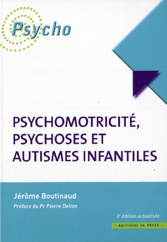 Stock image for Psychomotricit, psychoses et autismes infantiles for sale by medimops