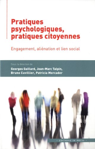 9782848352763: Pratiques psychologiques, pratiques citoyennes: Engagement, alination et lien social