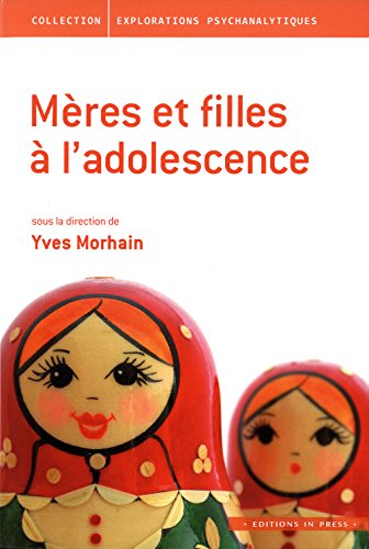 Beispielbild fr Mres et filles  l'adolescence zum Verkauf von Revaluation Books